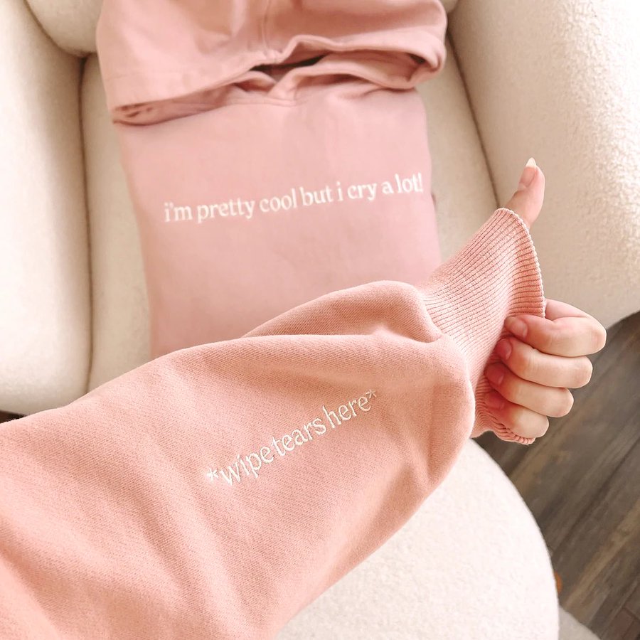 Cry A Lot! (Wipe Tears Here)™ Hoodie