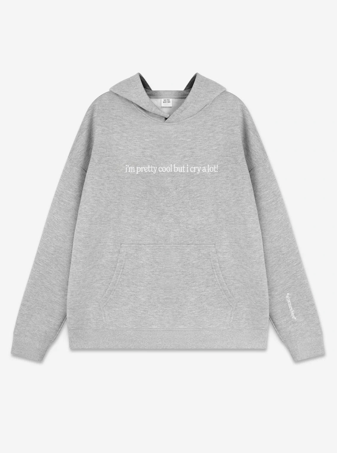 Cry A Lot! (Wipe Tears Here)™ Hoodie